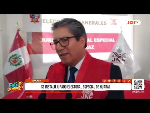 Áncash: se instaló jurado electoral especial en Huaraz