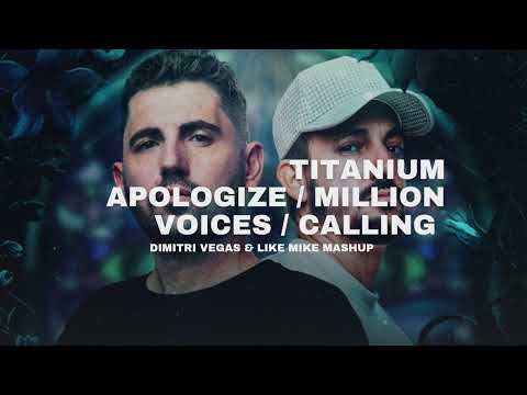 Titanium vs Apologize vs Million Voices vs Calling (Dimitri Vegas & Like Mike Mashup)