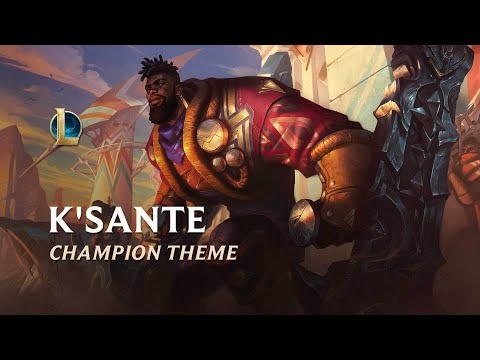 K’Sante, The Pride of Nazumah | Champion Theme