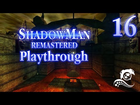 Shadow Man: Remastered Playthrough - Part 16 Temple of Blood (Nager)