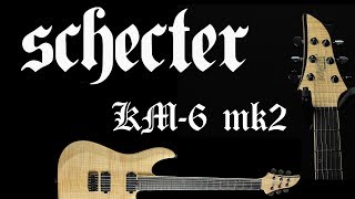 Video thumbnail for Schecter KM-6 mk2  Keith Merrow signature model by james ryan