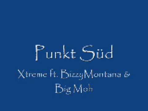 Xtreme ft. Bizzy Montana und Big Mohe - Punkt Süd