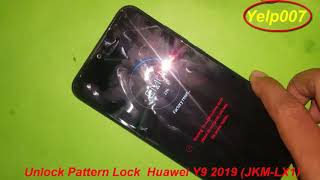 Unlock Pattern Lock  Huawei Y9 2019 JKM LX1  | Remove Screen Lock