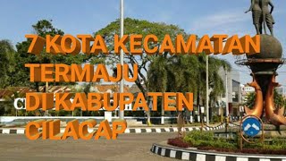 Download lagu 7 MOST ADVANCED DISTRICT TOWNS IN CILACAP REGENCY, CENTRAL JAVA mp3 Download lagu 7 MOST ADVANCED DISTRICT TOWNS IN CILACAP REGENCY, CENTRAL JAVA mp3