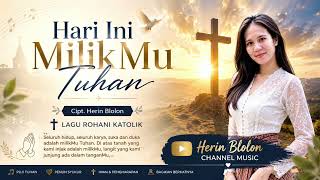 Download lagu HARI INI MILIKMU TUHAN | Lagu Rohani Katolik 2026 | Herin Blolon mp3 Download lagu HARI INI MILIKMU TUHAN | Lagu Rohani Katolik 2026 | Herin Blolon mp3