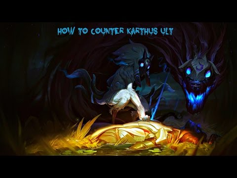 How to Counter Karthus Ult