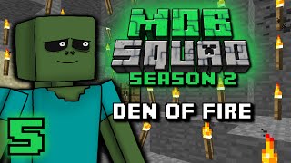 Mob Squad - Den of Fire - Season 2 Ep. 5