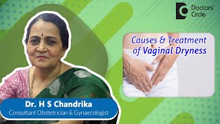 Treatments for Vaginal Dryness| Expert Tips #womenshealth  - Dr. H S Chandrika | Doctors