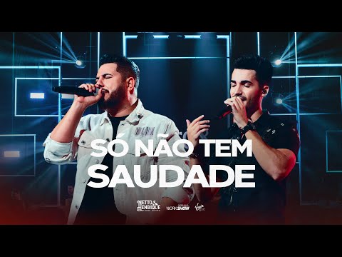 Netto e Henrique - Só Não Tem Saudade - Nosso Sonho