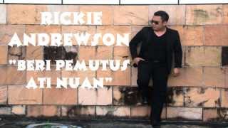 Download lagu Beri Pemutus Ati Nuan -  Rickie Andrewson (Lirik Lagu Cover by Bujang Simanggang 2014) mp3