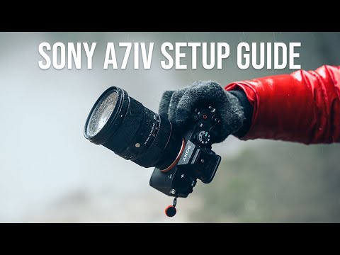 Sony a7IV Setup Guide for Photography & Video Settings | Customizing Buttons & Hidden Features