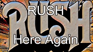 RUSH - Here Again (Lyric Video)