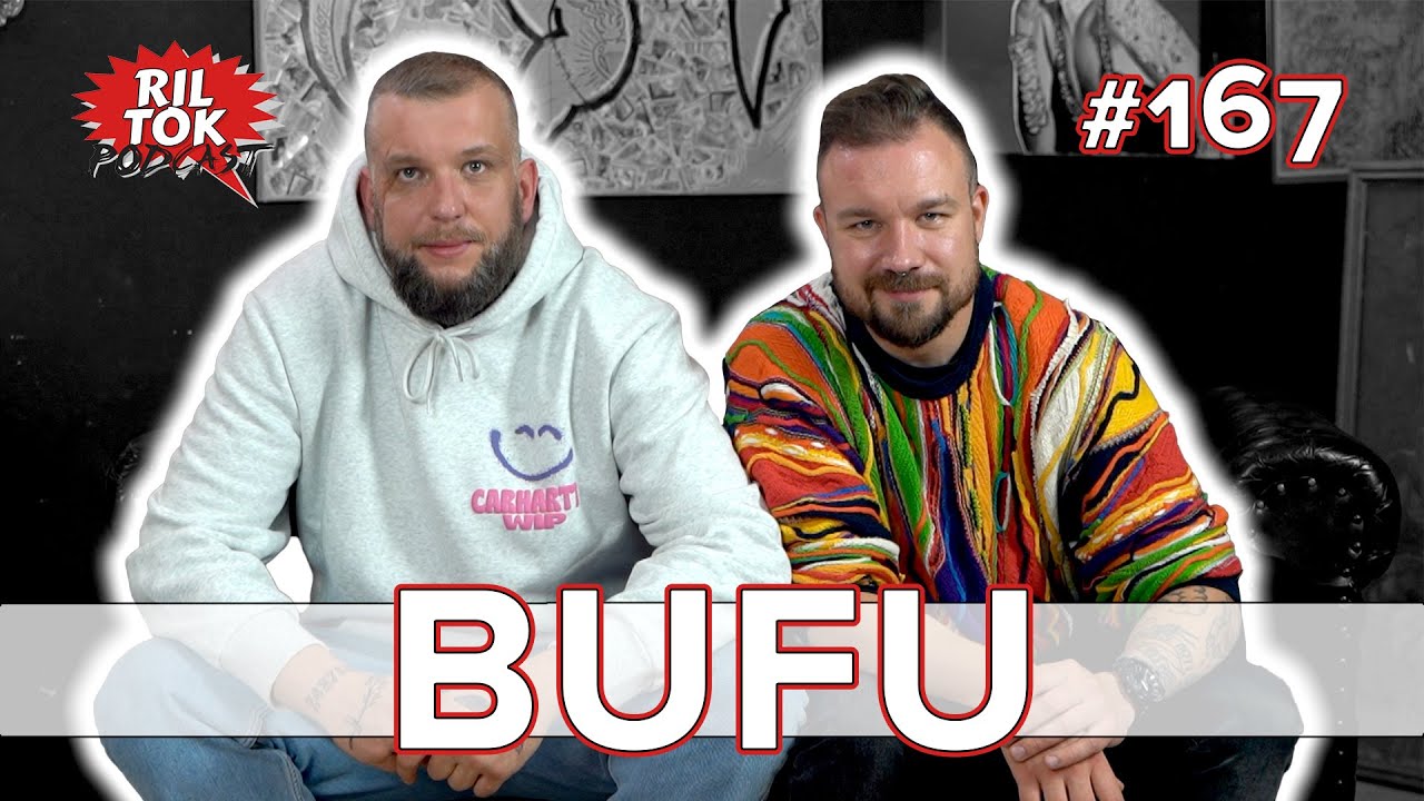 Ril Tok Podcast #167  - BUFU