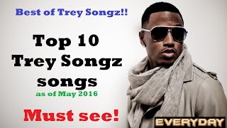 Top 10 Trey Songz Songs - Must See!!