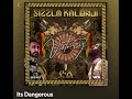 Sizzla - It’s Dangerous