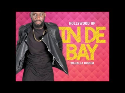 IN DE BAY - Hollywood HP [ Wahalla Riddim ] Official Lyric Video "St Lucia Afro-Soca 2016"