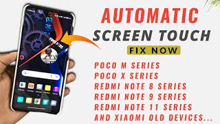 Fix Automatic Screen Touch Problem In Xiaomi/Poco/Redmi Devices