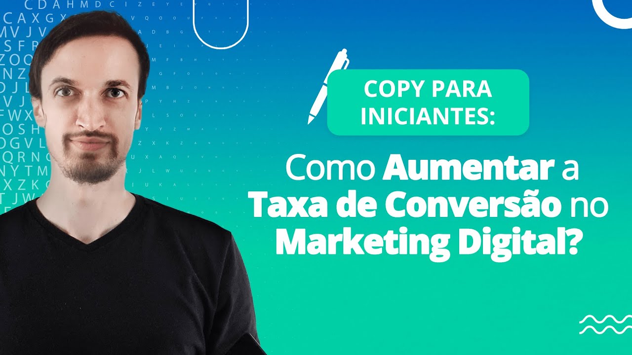 Copy para Iniciantes: Como Aumentar a Taxa de Conversão no Marketing Digital?