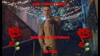 (LETRA / LYRICS) Joey Montana - Rosas o Espinas