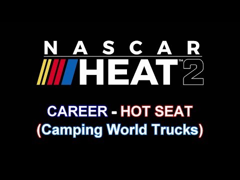 HOT SEAT! (Trucks)| NASCAR Heat 2 Career