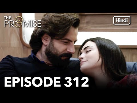 The Promise Episode 312 (Hindi Dubbed)