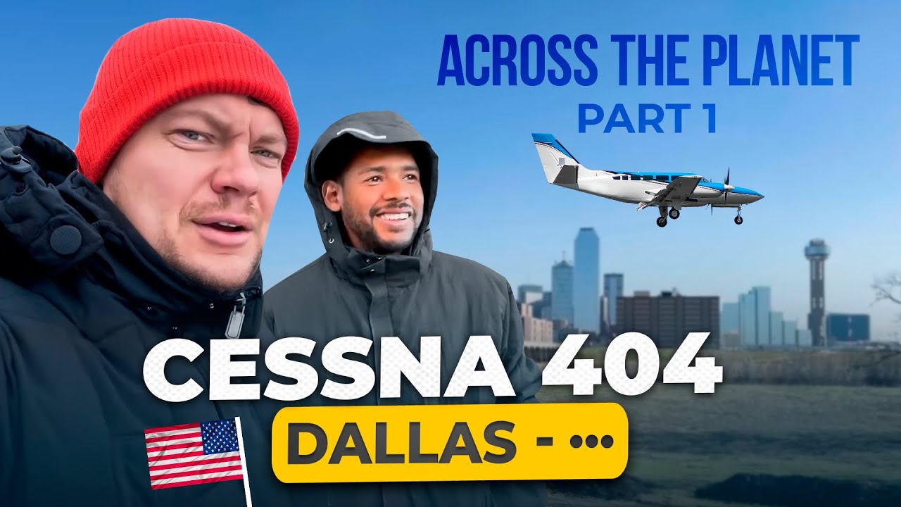 CESSNA 404. Across the Planet. Departure from Dallas. Part 1of 3.