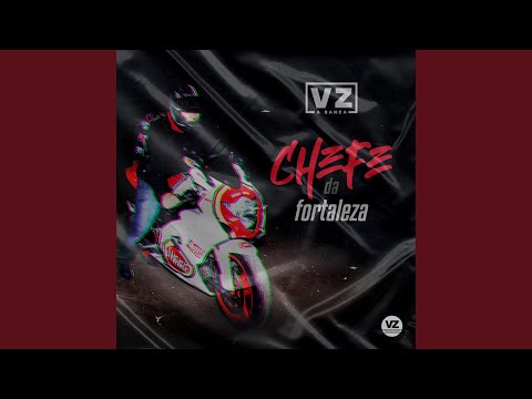 Chefe Da Fortaleza - VZ A BANCA