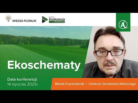 Ekoschematy 2025 – jak uzyskać dopłaty? | Konferencja Ekoschematy