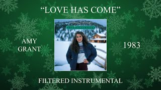 Amy Grant - Love Has Come (Filtered Instrumental)