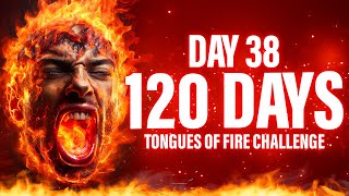 Praying In Tongues | 120-Days Tongues of Fire Challenge  | Pray Until Something Happens Push