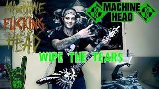 MACHINE HEAD - WIPE THE TEARS (COVER) THRASHCA