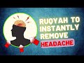 Ruqyah To INSTANTLY Remove Headache Fast Shifa