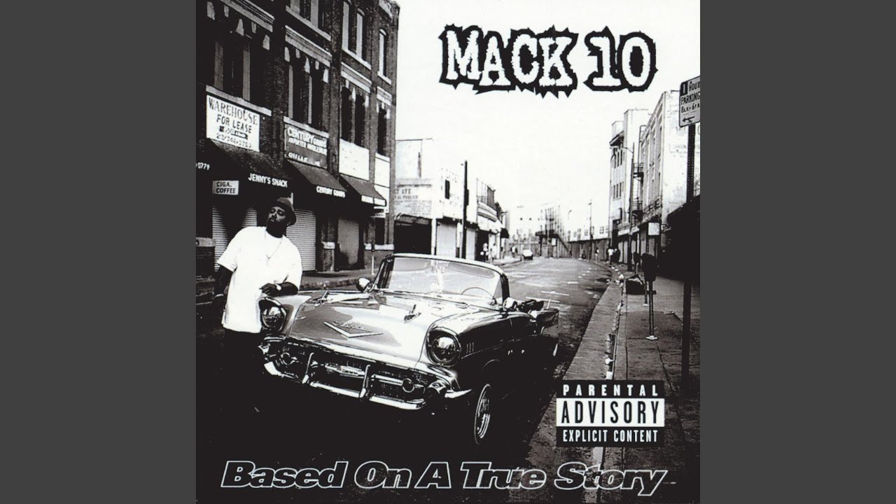 Mack 10 - Based on a True Story