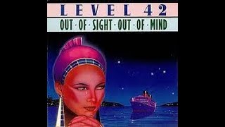 LEVEL 42 - OUT OF SIGHT, OUT OF MIND (VIDEO)