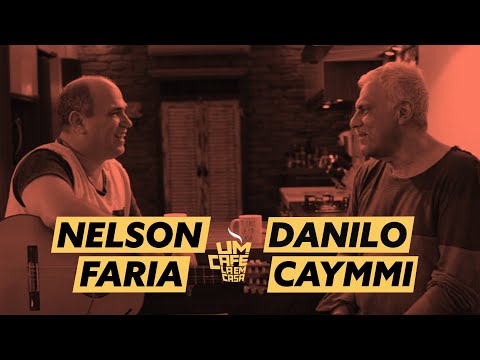 Um Café Lá em Casa com Danilo Caymmi e Nelson Faria