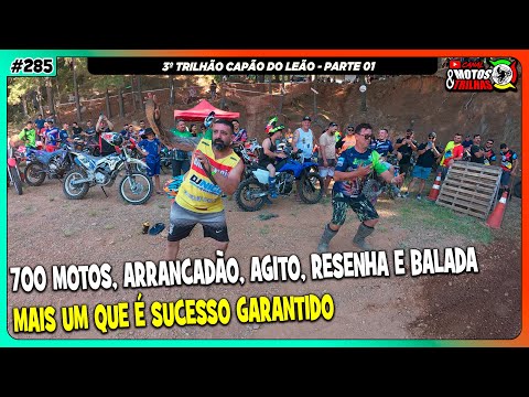 3º TRILHÃO CAPÃO DO LEÃO, O "BIG TRILHÃO", ARRANCADÃO, AGITO, BALADA E CURTIÇÃO - PARTE 01 - EP285