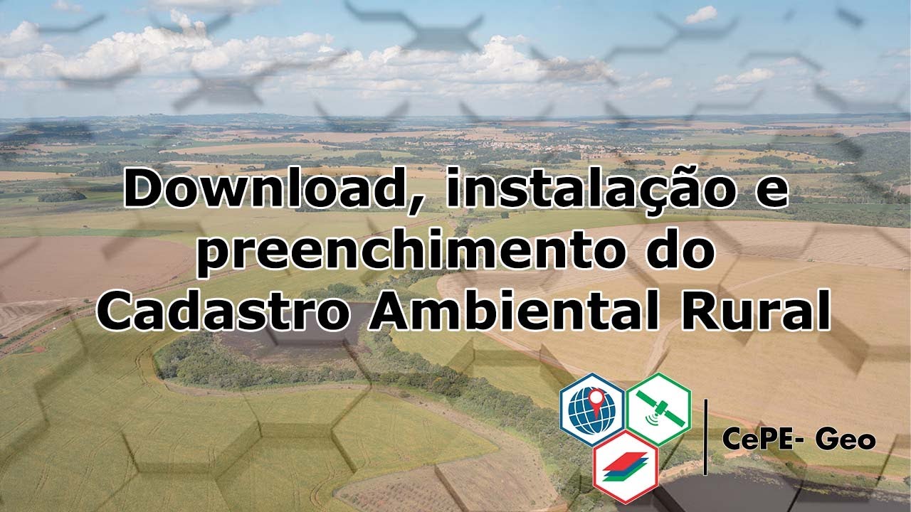 Download instalação e preenchimento do Cadastro Ambiental Rural