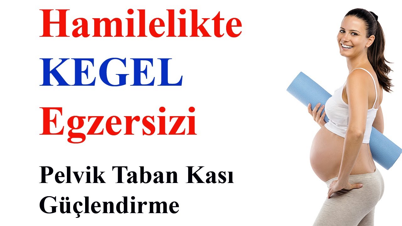 Hamilelikte Kegel Egzersizleri