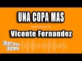 Vicente Fernandez - Una Copa Mas (Versión Karaoke)
