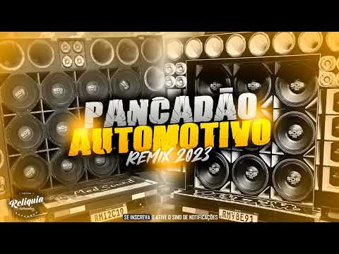 Mega Pancadão Automotivo Remix 2023 - As Mais Tocadas do Pancadão Automotivo 2023 - Seleção Pancadão