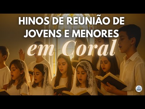 Hinos de Jovens e Menores CCB em Coral | Vozes da Congregação 