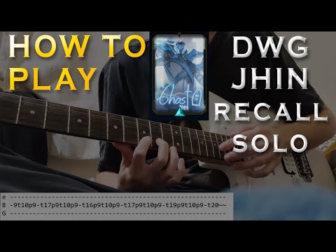 How to play DWG Jhin RECALL SOLO GUITAR!