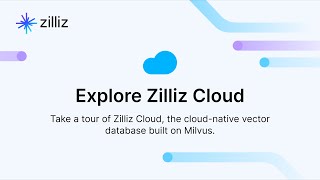 Explore Zilliz Cloud