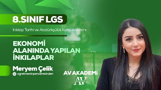 Av Yayınları | 8. Sınıf İnkılap Tarihi Konu Anlatımı | Ekonomi Alanında Yapılan 