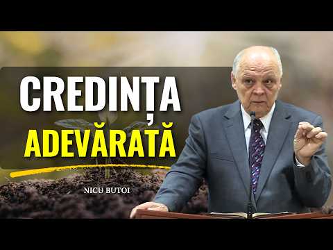 Nicu Butoi - Credința adevărată - predici creștine