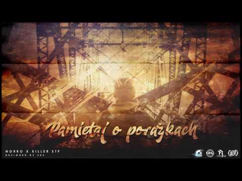 Norro x Killer STP - Pamiętaj o Porażkach