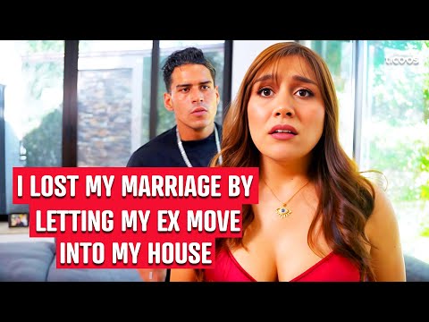 I lost my marriage by letting my ex move into my house.