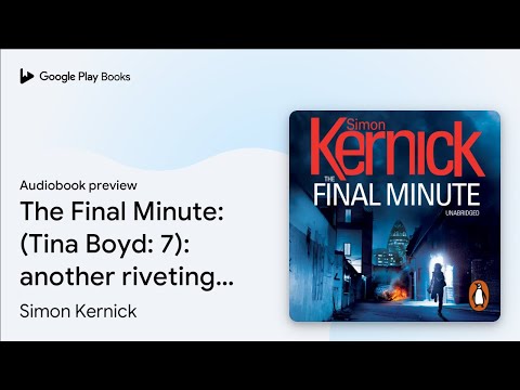 The Final Minute: (Tina Boyd: 7): another… by Simon Kernick · Audiobook preview