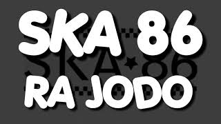 Download lagu Lirik lagu SKA 86 Ra jodo mp3 Download lagu Lirik lagu SKA 86 Ra jodo mp3