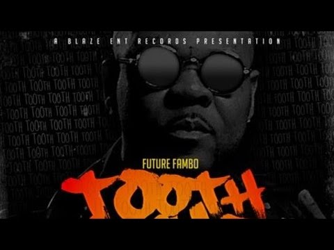 Future Fambo - Tooth Ache (Raw) August 2015
